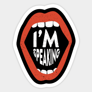 Mouth - I'm Speaking Sticker